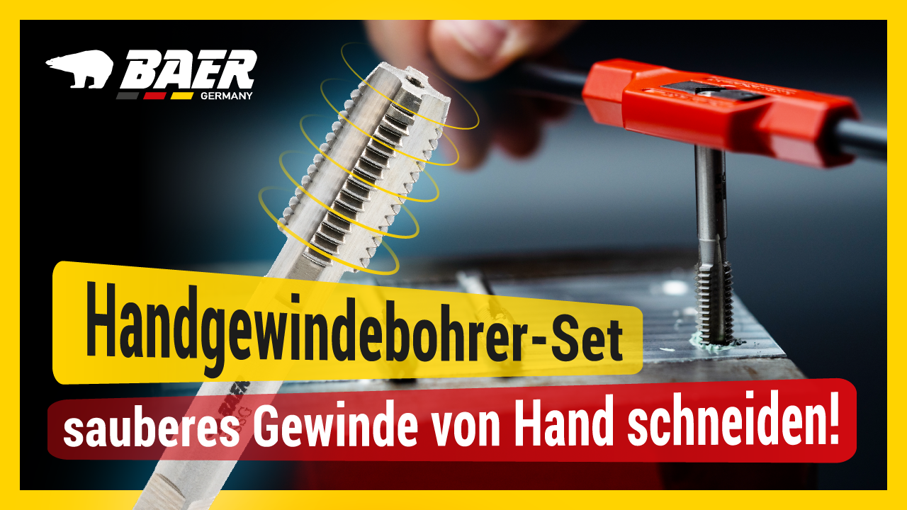 BAER® | Handgewindebohrer-Set | sauberes Gewinde von Hand schneiden!