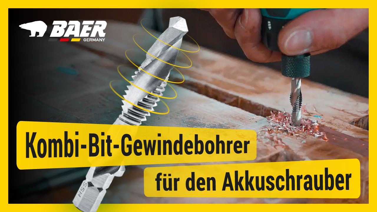 BAER® Kombi-Bit-Gewindebohrer für den Akkuschrauber